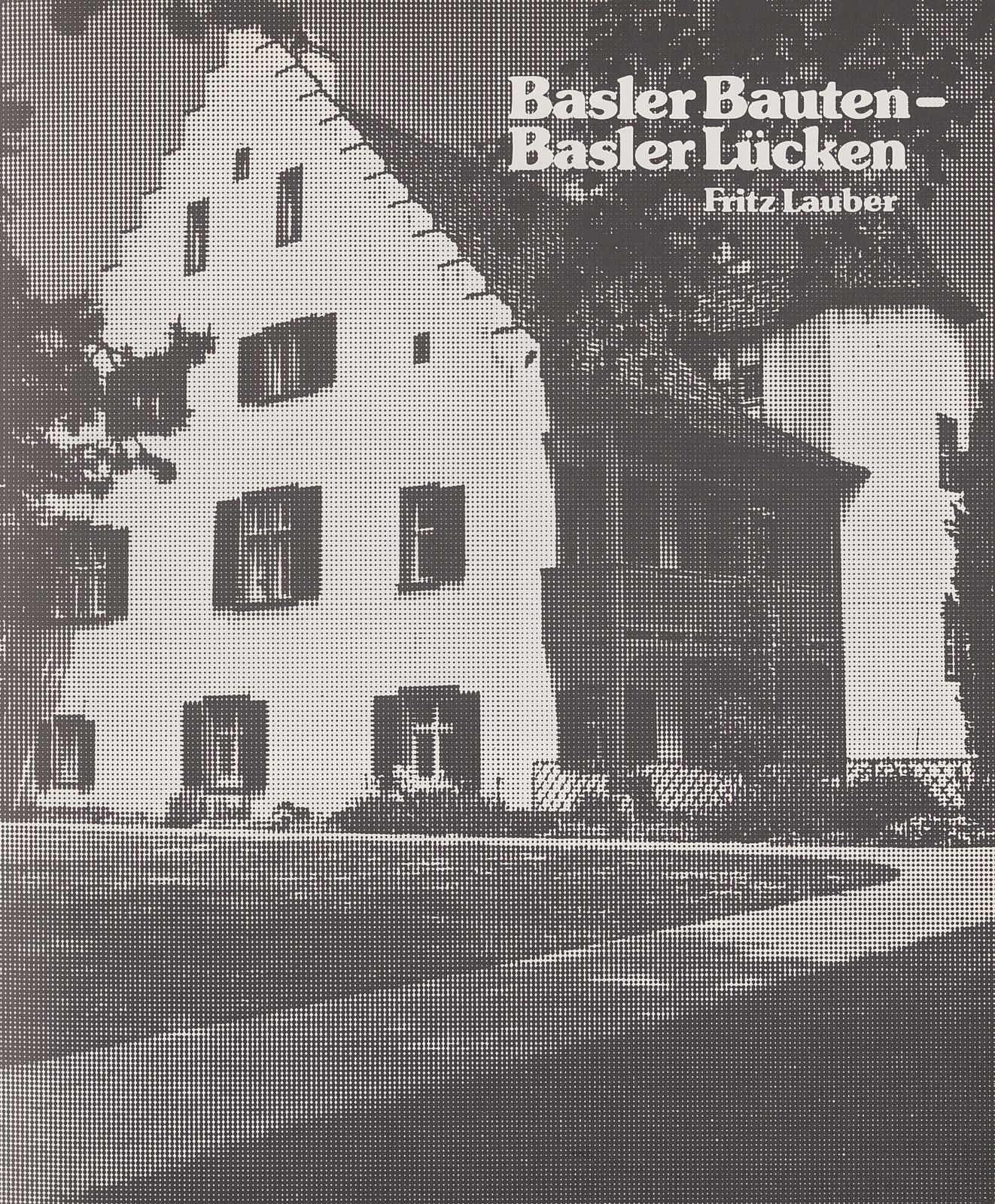 Basler Bauten – Basler Lücken – Seite 1